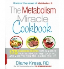 Cover art for The Metabolism Miracle Cookbook: 150 Delicious Meals That Can Reset Your Metabolism, Melt Away Fat, and Make You Thin and Healthy for Life