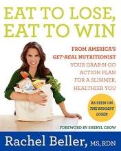 Cover art for Eat to Lose, Eat to Win: Your Grab-n-Go Action Plan for a Slimmer, Healthier You
