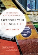 Cover art for Exercising Your Soul: Fifteen Minutes a Day to a Spiritual Life