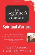 Cover art for The Beginner's Guide to Spiritual Warfare: Safeguarding Yourself Against Deception, Finding Balance and Insight, Discovering Your Strength in Christ