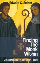 Cover art for Finding the Monk Within: Great Monastic Values for Today