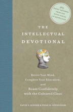 Cover art for The Intellectual Devotional: Revive Your Mind, Complete Your Education, and Roam Confidently with the Cultured Class