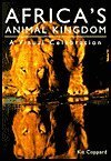 Cover art for African Animal Kingdom: A Visual Celebration