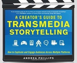 Cover art for A Creator's Guide to Transmedia Storytelling: How to Captivate and Engage Audiences Across Multiple Platforms