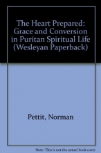 Cover art for The Heart Prepared: Grace and Conversion in Puritan Spiritual Life (Wesleyan Paperback)