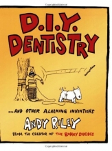 Cover art for DIY Dentistry and Other Alarming Inventions