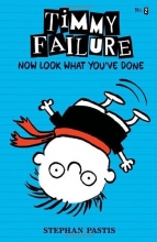Cover art for Timmy Failure: Now Look What You've Done