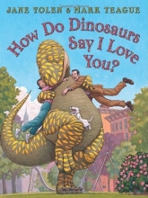 Cover art for How Do Dinosaurs Say I Love You?