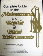 Cover art for Complete Guide to the Maintenance and Repair of Band Instruments