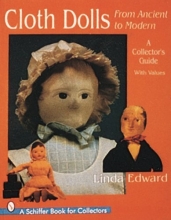 Cover art for Cloth Dolls: From Ancient to Modern : A Collector's Guide (A Schiffer Book for Collectors)