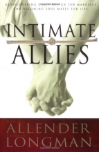 Cover art for Intimate Allies: Rediscovering God's Design for Marriage and Becoming Soul Mates for Life