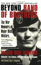 Cover art for Beyond Band of Brothers: The War Memoirs of Major Dick Winters