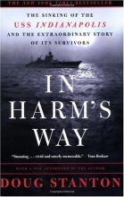 Cover art for In Harm's Way: The Sinking of the U.S.S. Indianapolis and the Extraordinary Story of Its Survivors