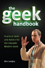 Cover art for The Geek Handbook: Practical Skills and Advice for the Likeable Modern Geek