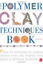 Cover art for The Polymer Clay Techniques Book