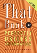 Cover art for That Book: ...of Perfectly Useless Information