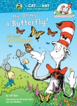 Cover art for My, Oh My--A Butterfly!: All About Butterflies (Cat in the Hat's Learning Library)