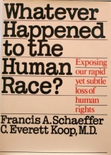 Cover art for Whatever Happened to the Human Race?:  Exposing Our Rapid Yet Subtle Loss of Human Rights