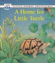 Cover art for A Home for Little Turtle (Little Animal Adventures)