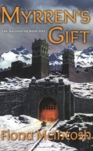 Cover art for Myrren's Gift: The Quickening Book One