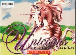 Cover art for Unicorns: Magical Creatures From Myth and Fiction