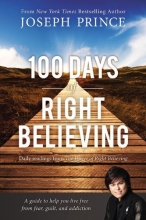 Cover art for 100 Days of Right Believing: Daily Readings from The Power of Right Believing