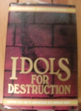 Cover art for Idols for destruction: Christian faith and its confrontation with American society