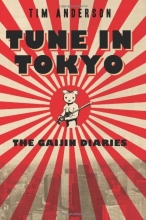 Cover art for Tune In Tokyo: The Gaijin Diaries