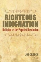 Cover art for RIGHTEOUS INDIGNATION: Religion and the Populist Revolution