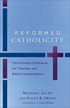 Cover art for Reformed Catholicity: The Promise of Retrieval for Theology and Biblical Interpretation