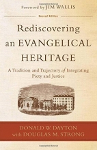 Cover art for Rediscovering an Evangelical Heritage: A Tradition and Trajectory of Integrating Piety and Justice