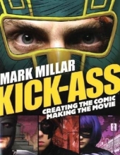 Cover art for Kick-Ass: Creating the Comic, Making the Movie