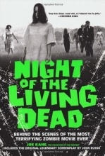 Cover art for Night of the Living Dead: Behind the Scenes of the Most Terrifying Zombie Movie Ever