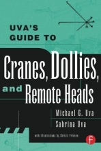 Cover art for Uva's Guide To Cranes, Dollies, and Remote Heads