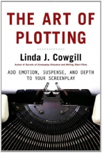 Cover art for The Art of Plotting: Add Emotion, Suspense, and Depth to your Screenplay