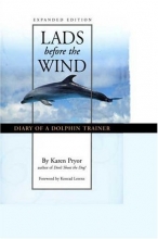 Cover art for Lads Before the Wind : Diary of a Dolphin Trainer