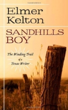 Cover art for Sandhills Boy: The Winding Trail of a Texas Writer