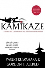 Cover art for Kamikaze: A Japanese Pilot's Own Spectacular Story of the Famous Suicide Squadrons