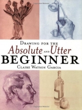 Cover art for Drawing for the Absolute and Utter Beginner