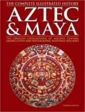 Cover art for Aztec & Maya: The Complete Illustrated History