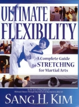 Cover art for Ultimate Flexibility: A Complete Guide to Stretching for Martial Arts