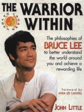 Cover art for The Warrior Within : The Philosophies of Bruce Lee