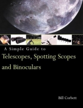 Cover art for A Simple Guide to Telescopes, Spotting Scopes and Binoculars