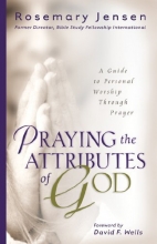 Cover art for Praying the Attributes of God: A Guide to Personal Worship Through Prayer