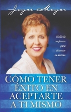 Cover art for Como Tener Exito En Aceptarte a ti Mismo / How to Succeed at Being Yourself (Spanish Edition)