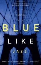 Cover art for Blue Like Jazz: Nonreligious Thoughts on Christian Spirituality