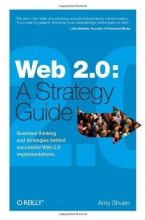 Cover art for Web 2.0: A Strategy Guide: Business thinking and strategies behind successful Web 2.0 implementations