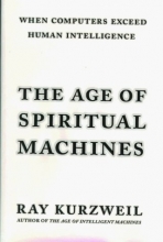 Cover art for The Age of Spiritual Machines: When Computers Exceed Human Intelligence