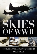 Cover art for Skies of WWII: Courage, Battle and Victory in the Air