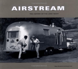 Cover art for Airstream: The History of the Land Yacht
